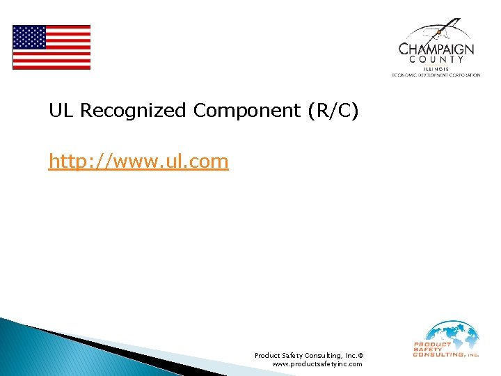 UL Recognized Component (R/C) http: //www. ul. com Product Safety Consulting, Inc. © www.