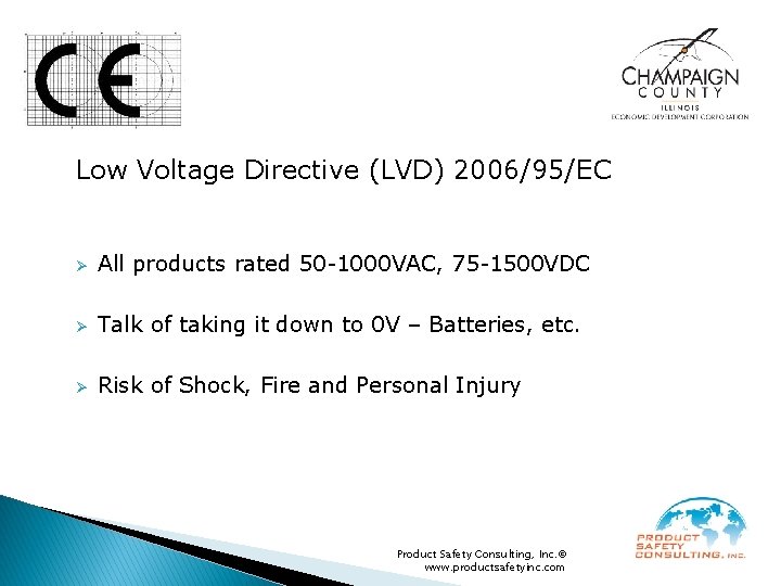 Low Voltage Directive (LVD) 2006/95/EC Ø All products rated 50 -1000 VAC, 75 -1500