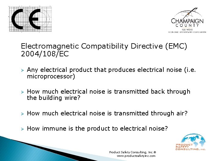Electromagnetic Compatibility Directive (EMC) 2004/108/EC Ø Ø Any electrical product that produces electrical noise