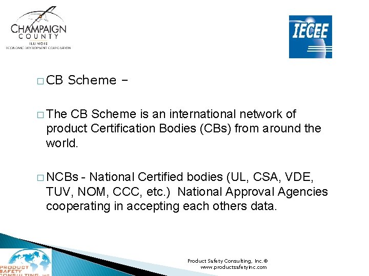 � CB Scheme – � The CB Scheme is an international network of product