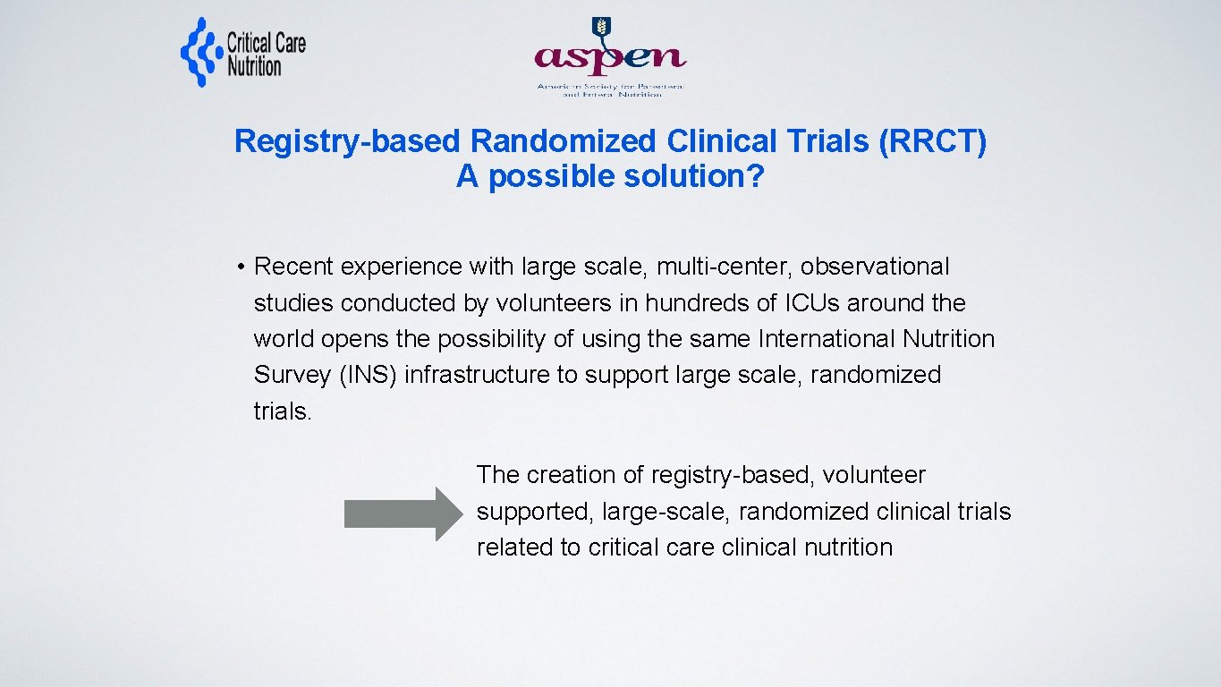 Registry-based Randomized Clinical Trials (RRCT) A possible solution? • Recent experience with large scale,