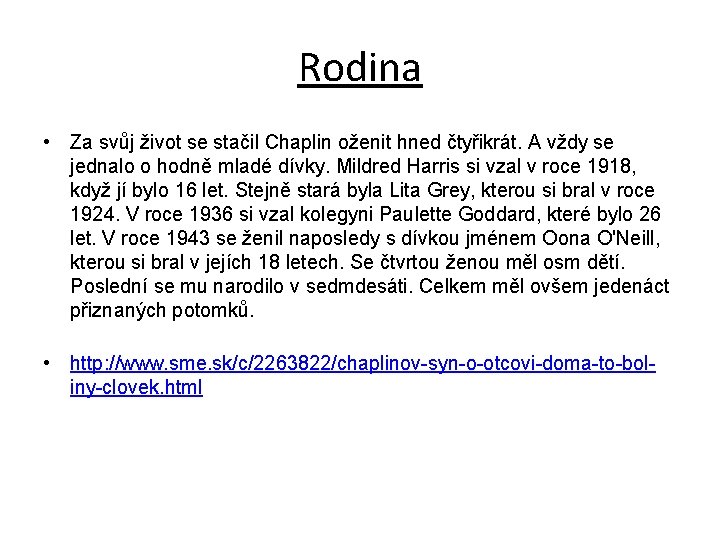 Rodina • Za svůj život se stačil Chaplin oženit hned čtyřikrát. A vždy se