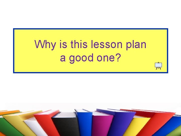 Why is this lesson plan a good one? 