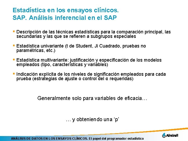 Estadística en los ensayos clínicos. SAP. Análisis inferencial en el SAP § Descripción de