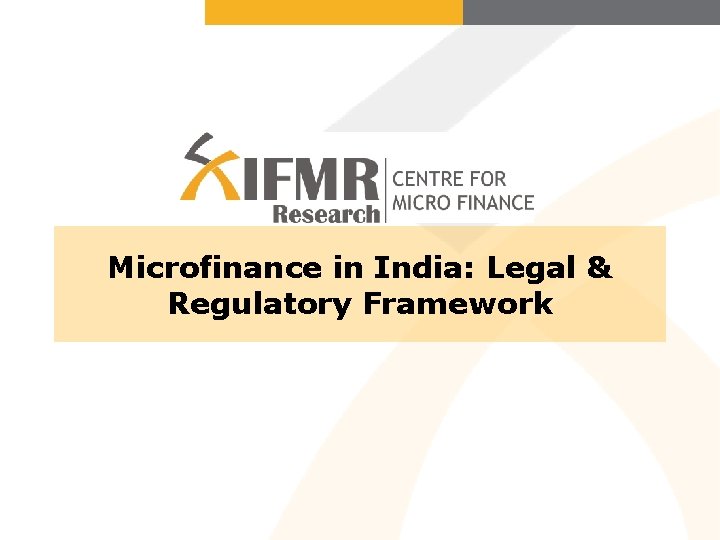 Microfinance in India: Legal & Regulatory Framework 