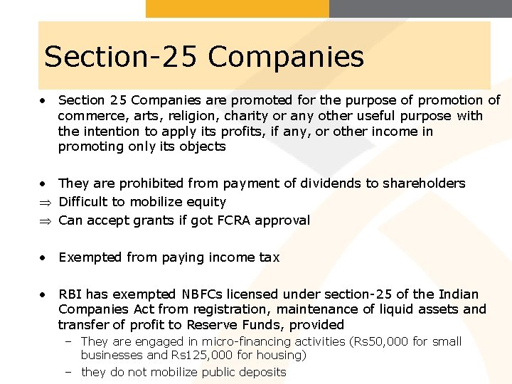 Section-25 Companies • Section 25 Companies are promoted for the purpose of promotion of