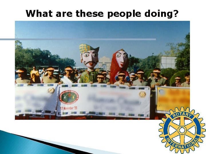 What are these people doing? 