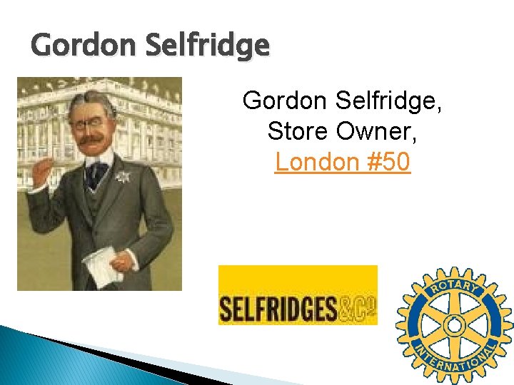 Gordon Selfridge, Store Owner, London #50 