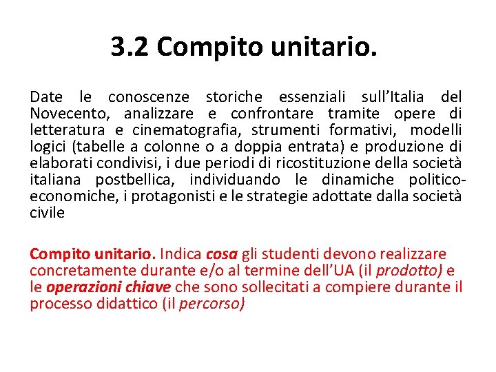 3. 2 Compito unitario. Date le conoscenze storiche essenziali sull’Italia del Novecento, analizzare e