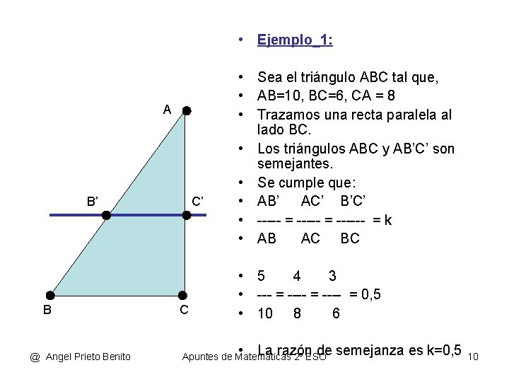  • Ejemplo_1: A B’ B @ Angel Prieto Benito C’ C • Sea