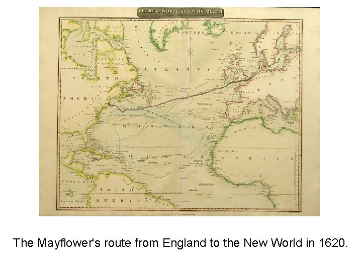 The Mayflower's route from England to the New World in 1620. 