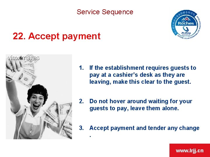 Service Sequence 22. Accept payment 1. If the establishment requires guests to pay at