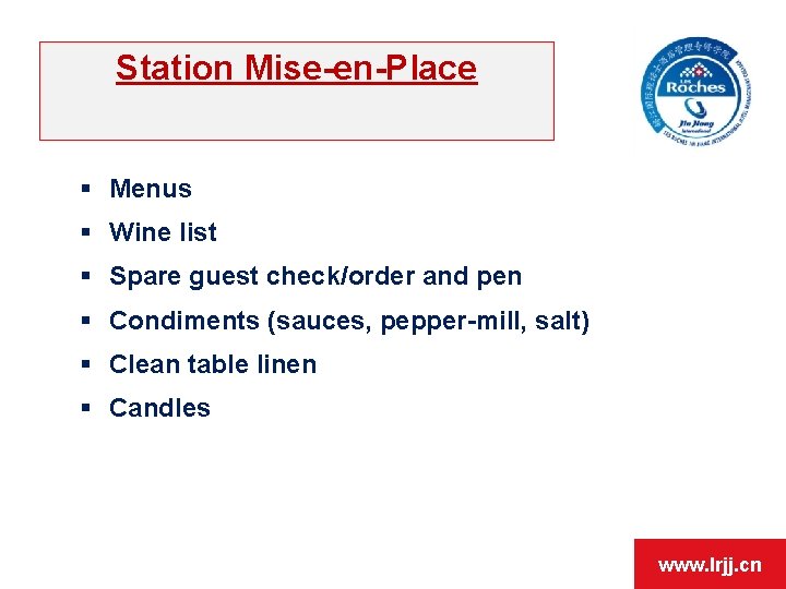 Station Mise-en-Place § Menus § Wine list § Spare guest check/order and pen §
