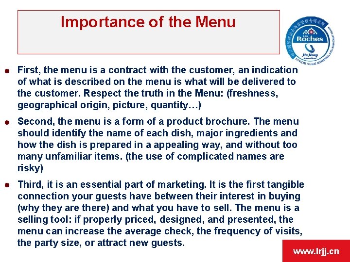 Importance of the Menu First, the menu is a contract with the customer, an