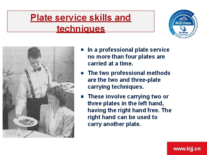 Plate service skills and techniques In a professional plate service no more than four