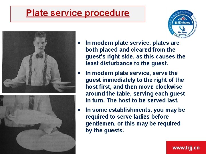 Plate service procedure § In modern plate service, plates are both placed and cleared