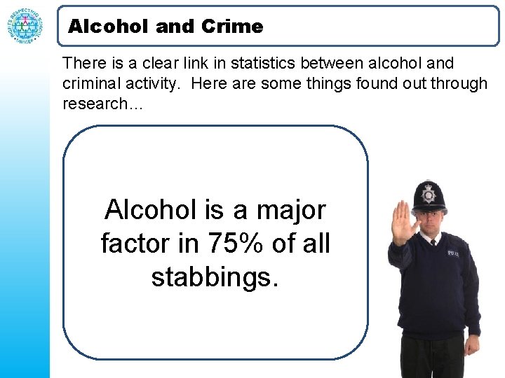 Alcohol and Crime There is a clear link in statistics between alcohol and criminal