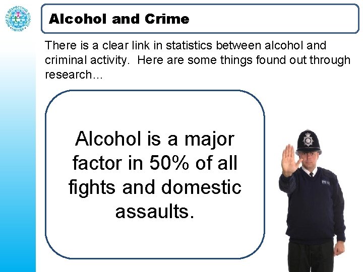 Alcohol and Crime There is a clear link in statistics between alcohol and criminal