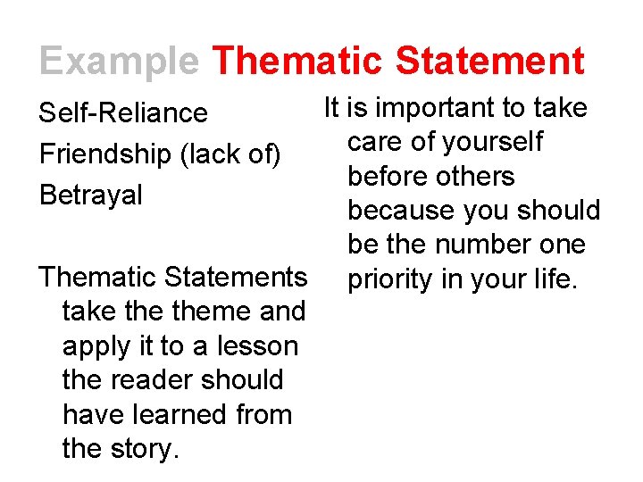 Example Thematic Statement It is important to take care of yourself before others because