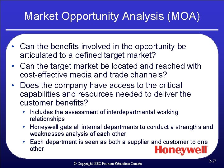 Market Opportunity Analysis (MOA) • Can the benefits involved in the opportunity be articulated Market Opportunity Analysis (MOA) • Can the benefits involved in the opportunity be articulated
