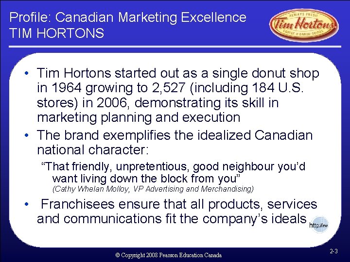 Profile: Canadian Marketing Excellence TIM HORTONS • Tim Hortons started out as a single Profile: Canadian Marketing Excellence TIM HORTONS • Tim Hortons started out as a single