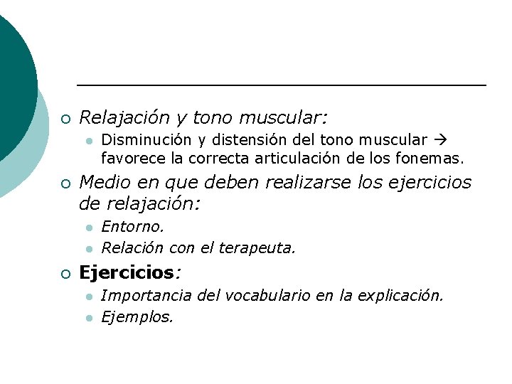 ¡ Relajación y tono muscular: l ¡ Medio en que deben realizarse los ejercicios ¡ Relajación y tono muscular: l ¡ Medio en que deben realizarse los ejercicios