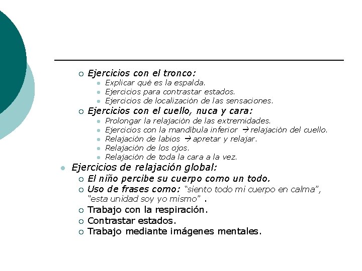 ¡ Ejercicios con el tronco: l l l ¡ Ejercicios con el cuello, nuca ¡ Ejercicios con el tronco: l l l ¡ Ejercicios con el cuello, nuca