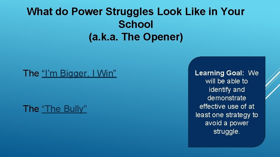 What do Power Struggles Look Like in Your School (a. k. a. The Opener)