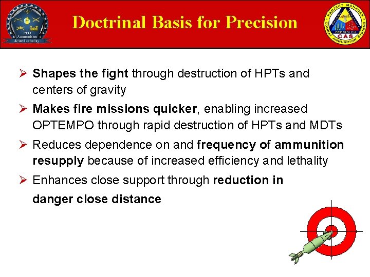 Doctrinal Basis for Precision Ø Shapes the fight through destruction of HPTs and centers