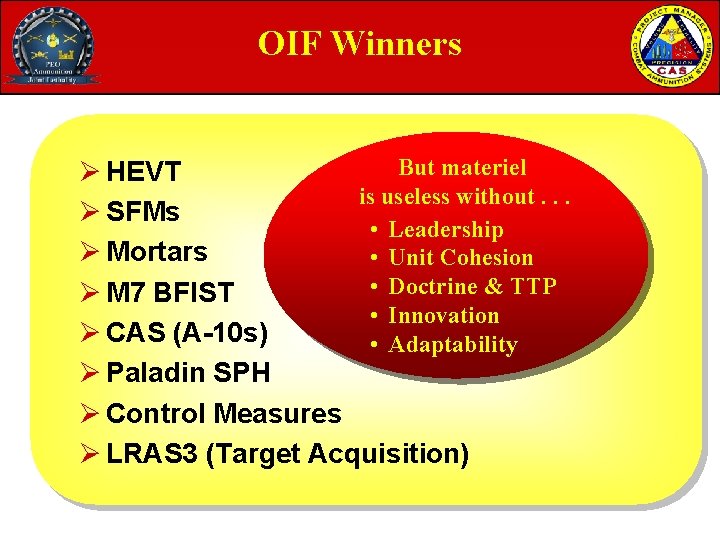 OIF Winners But materiel Ø HEVT is useless without. . . Ø SFMs • OIF Winners But materiel Ø HEVT is useless without. . . Ø SFMs •