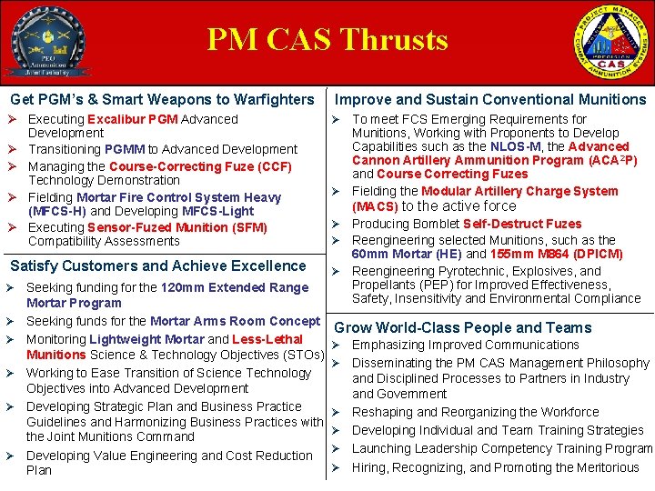 PM CAS Thrusts Get PGM’s & Smart Weapons to Warfighters Ø Executing Excalibur PGM