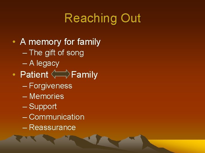 Reaching Out • A memory for family – The gift of song – A