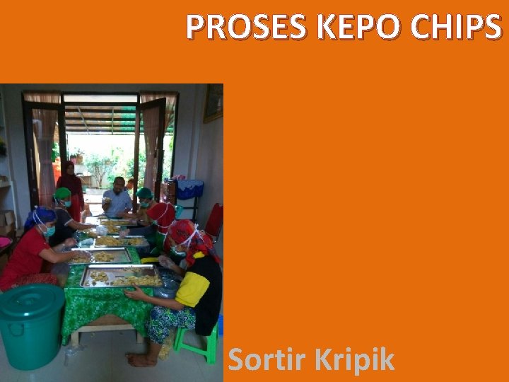 PROSES KEPO CHIPS Sortir Kripik 