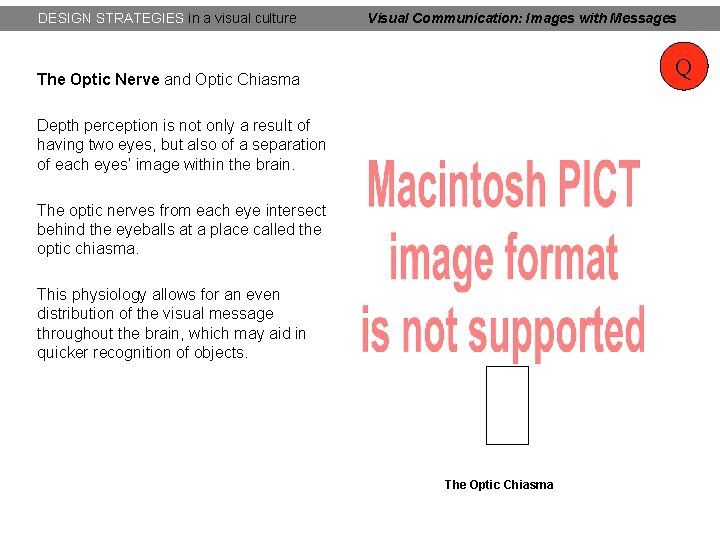 DESIGN STRATEGIES in a visual culture Visual Communication: Images with Messages Q The Optic DESIGN STRATEGIES in a visual culture Visual Communication: Images with Messages Q The Optic