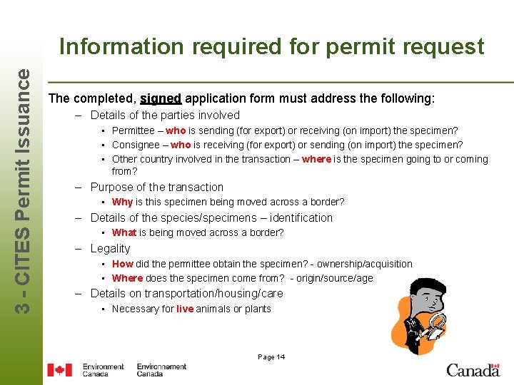 3 - CITES Permit Issuance Information required for permit request The completed, signed application