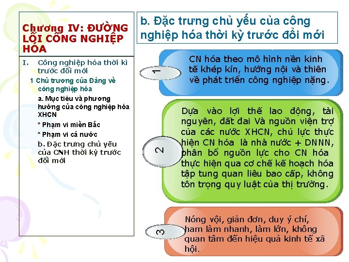 b. Đặc trưng chủ yếu của công Chương IV: ĐƯỜNG nghiệp hóa thời kỳ