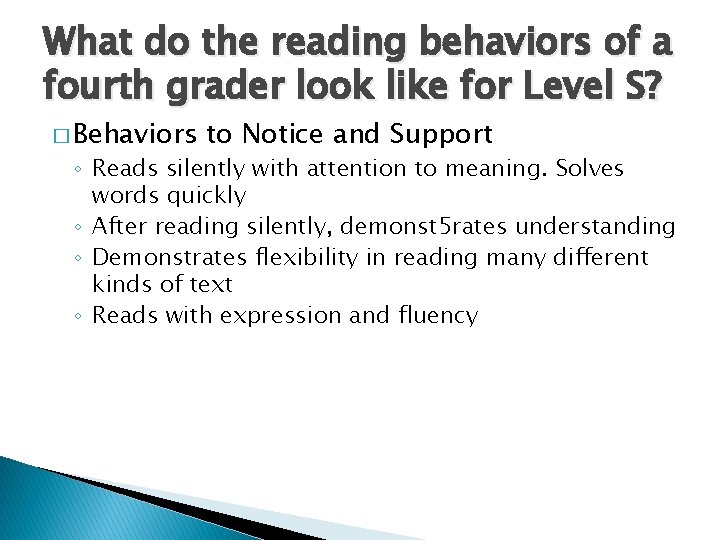 What do the reading behaviors of a fourth grader look like for Level S?