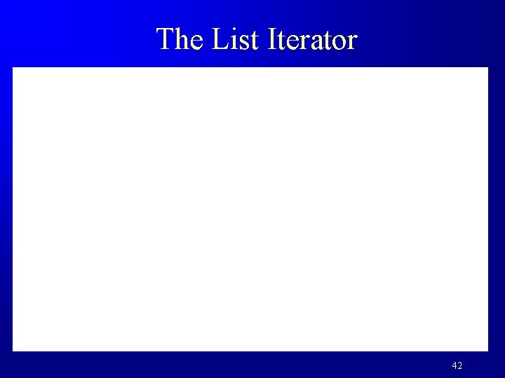 The List Iterator 42 