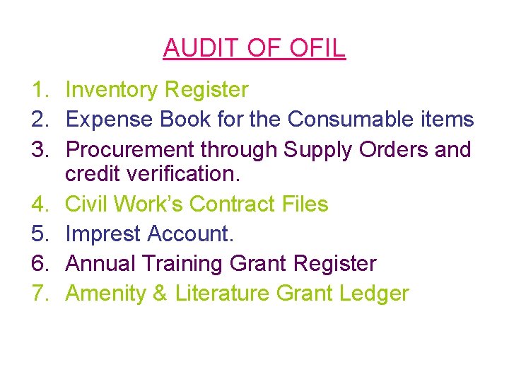 AUDIT OF OFIL 1. Inventory Register 2. Expense Book for the Consumable items 3.