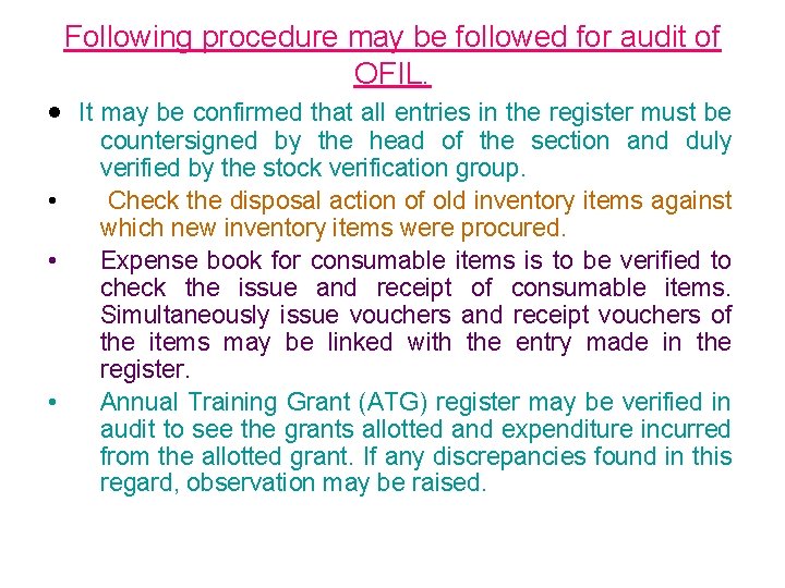 Following procedure may be followed for audit of OFIL. · It may be confirmed