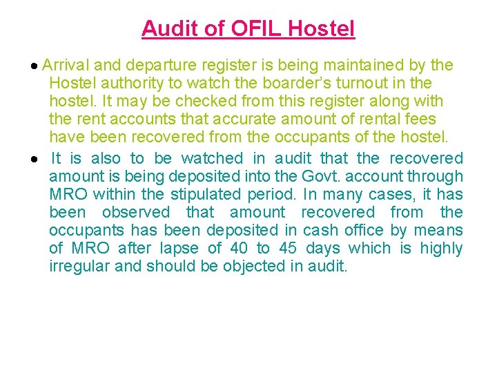 Audit of OFIL Hostel · Arrival and departure register is being maintained by the