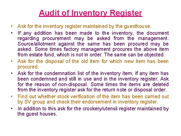 Audit of Inventory Register • Ask for the inventory register maintained by the guesthouse.