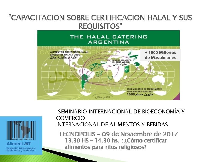 “CAPACITACION SOBRE CERTIFICACION HALAL Y SUS REQUISITOS” + 1600 Millones de Musulmanes SEMINARIO INTERNACIONAL