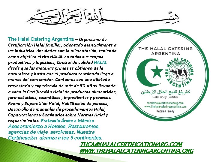 The Halal Catering Argentina – Organismo de Certificación Halal familiar, orientado esencialmente a las