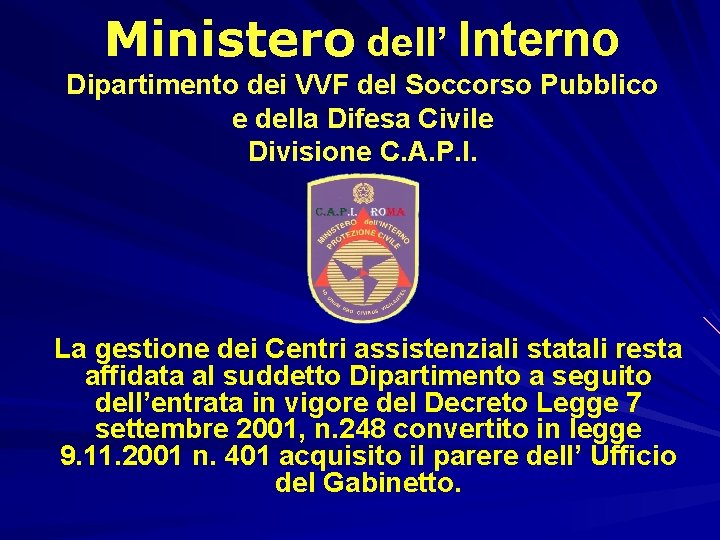 Ministero dell’ Interno Dipartimento dei VVF del Soccorso Pubblico e della Difesa Civile Divisione