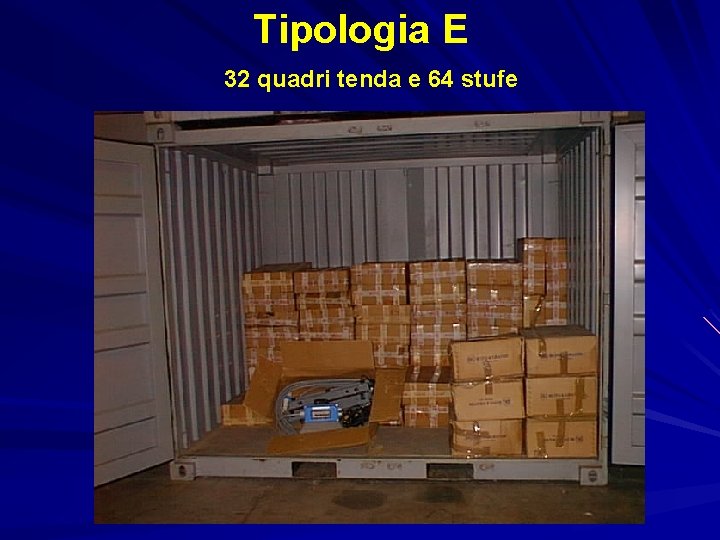 Tipologia E 32 quadri tenda e 64 stufe 