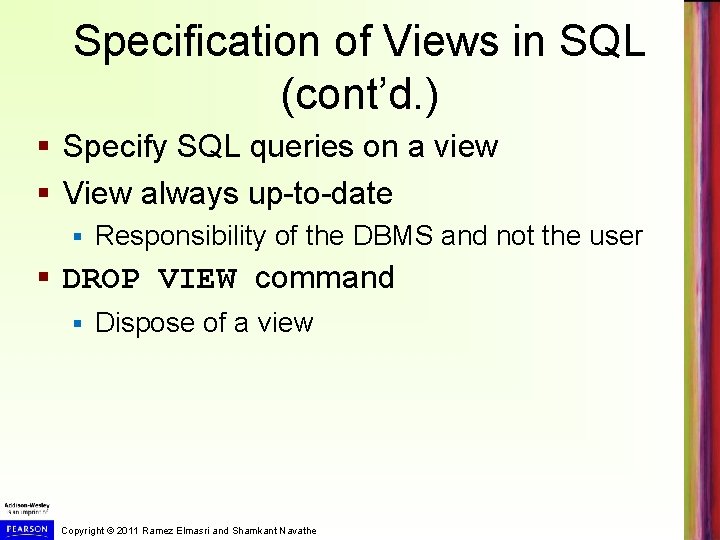 Specification of Views in SQL (cont’d. ) § Specify SQL queries on a view