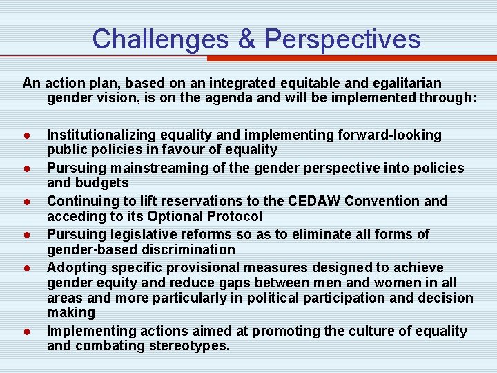 Challenges & Perspectives An action plan, based on an integrated equitable and egalitarian gender