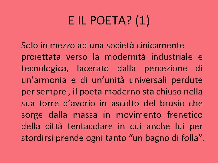 E IL POETA? (1) Solo in mezzo ad una società cinicamente proiettata verso la