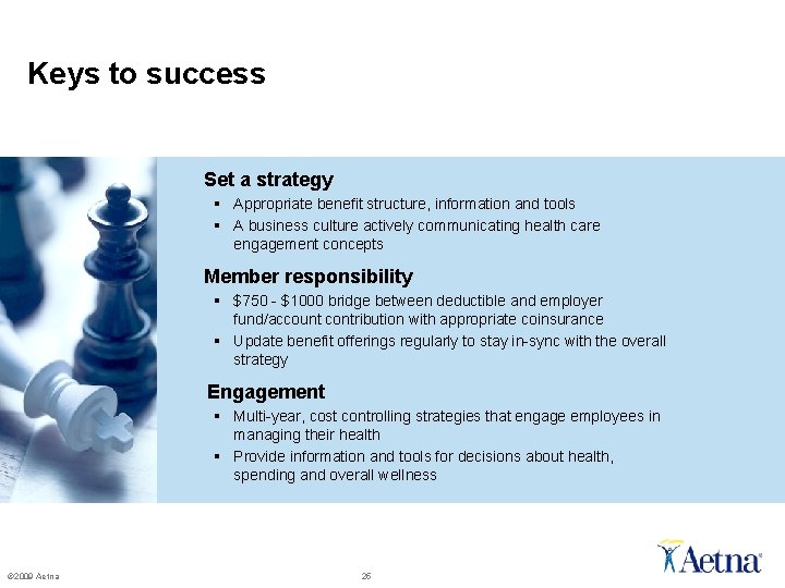 Keys to success Set a strategy § Appropriate benefit structure, information and tools § Keys to success Set a strategy § Appropriate benefit structure, information and tools §